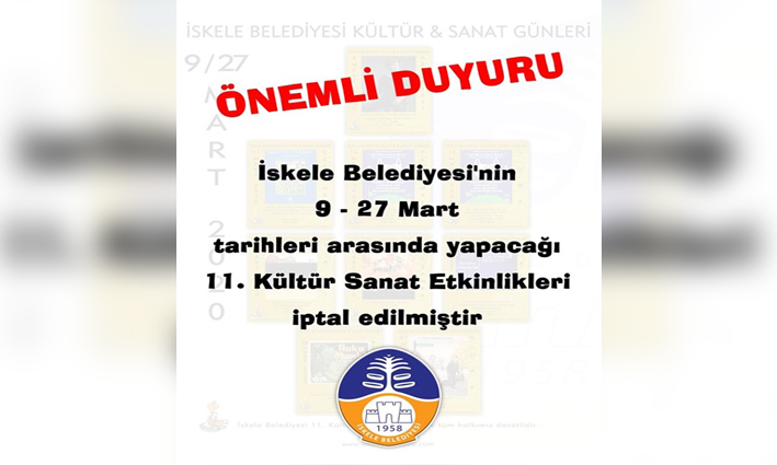 İskele Belediyesi 11. Kültür&sanat günleri iptal edildi