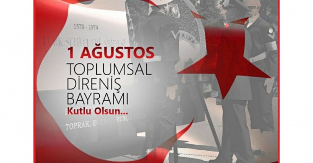 1 Ağustos Toplumsal Direniş Bayramı kutlanıyor