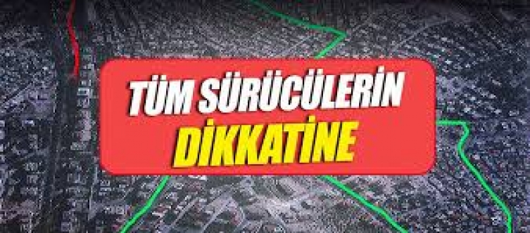 Sürücülerin dikkatine!