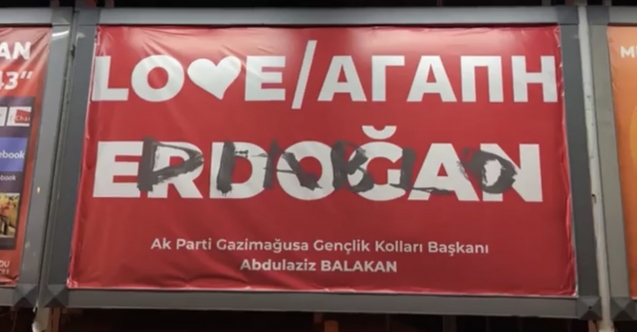 Mağusa’da “Love Erdoğan” afişine saldırı! “Şeytan” yazdılar