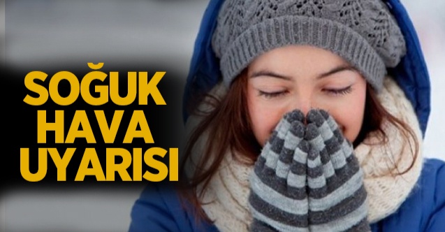 Dondurucu soğuklar sürecek! Yağmur da var