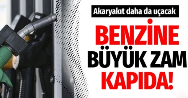 Akaryakıta yine zam geliyor