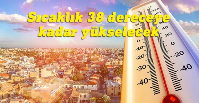 Sıcak hava etkili olacak