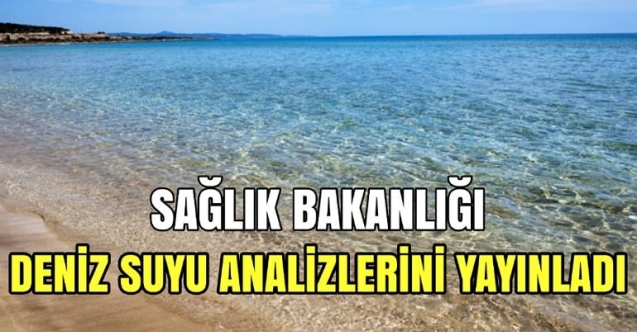 Deniz suyu analiz raporları açıklandı