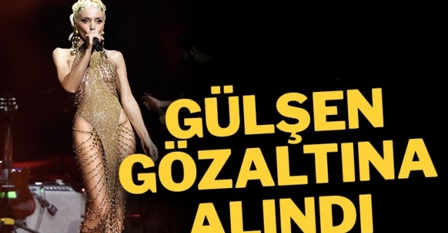 Şarkıcı Gülşen gözaltında