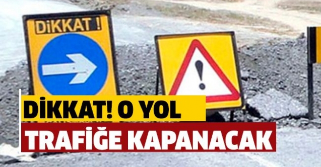 Yol kapatma uyarısı