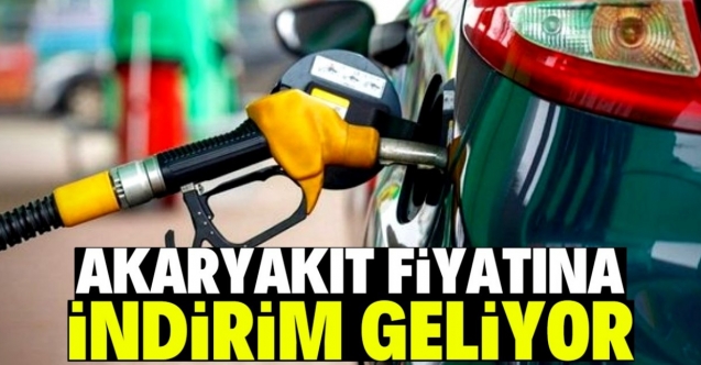 Akaryakıta indirim geliyor