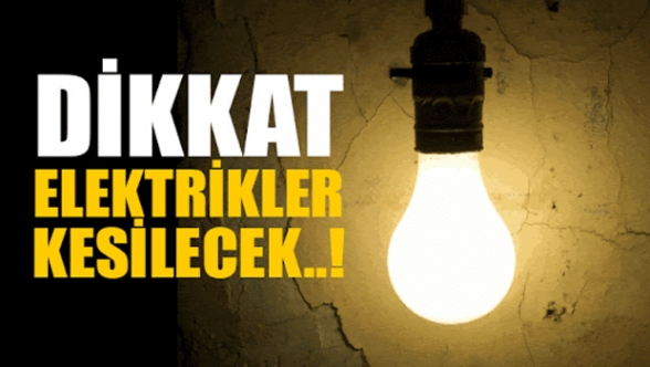İki bölgede elektrikler kesilecek