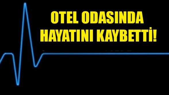 Otel odasında ölüm