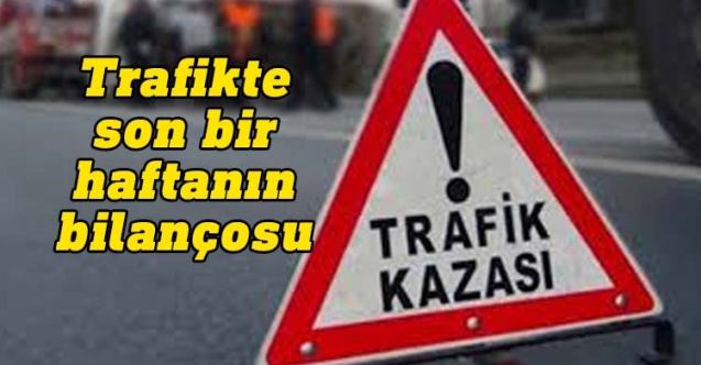 Bir haftada 70 kaza, 28 yaralı