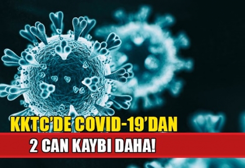 Covid-19'dan 2 ölüm daha