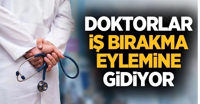 Doktorlardan şok eylem kararı! Tüm sağlık hizmetleri duracak