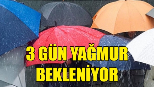 Üç gün yağmur bekleniyor