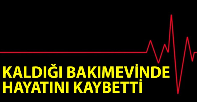 Yaşlı bakımevinde ölüm