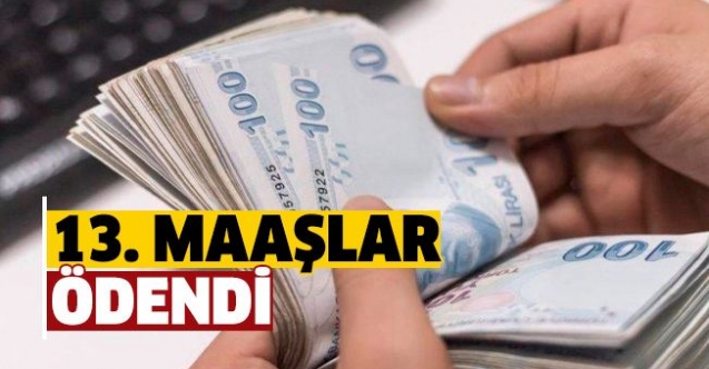 13. Maaşlar ödendi