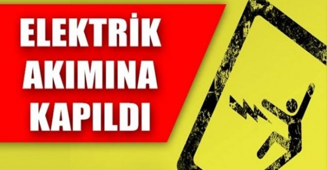 Elektrik akımına kapılan 21 yaşındaki genç yoğun bakımda