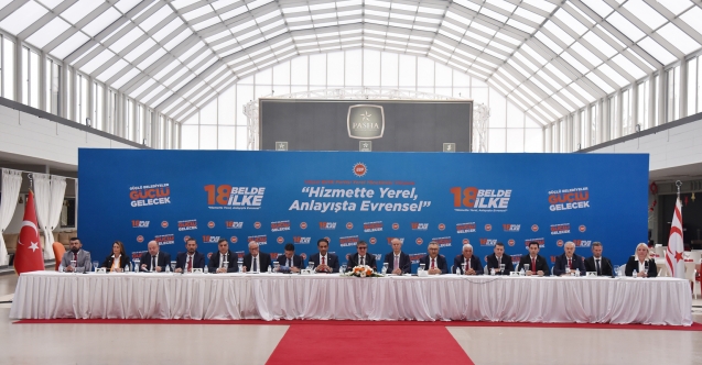 "Güçlü belediyeler güçlü gelecek”