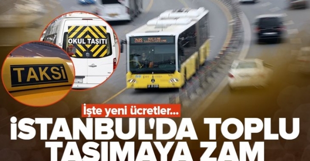 İstanbul'da toplu ulaşıma zam