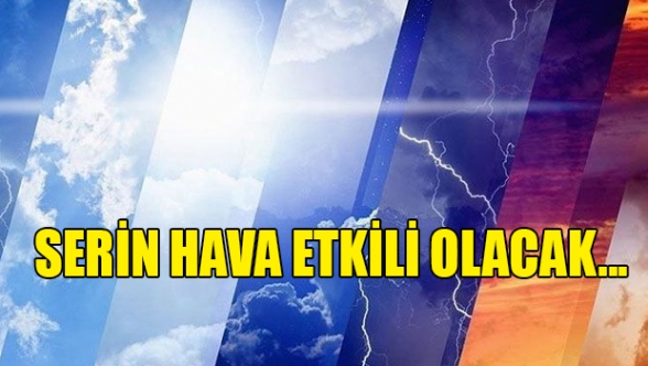 Serin hava etkili olacak