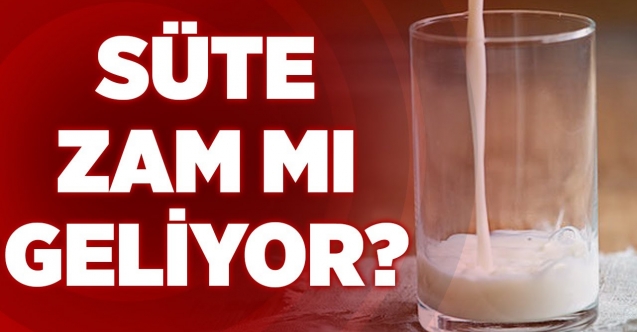 Süte zam mı geliyor?