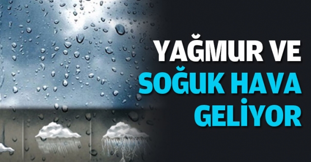 Hava soğuyor, yağmur geliyor