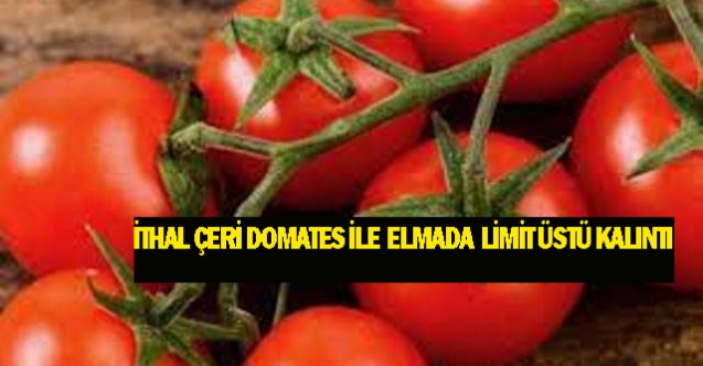 Elma ve çeri domateste limit üstü kalıntı