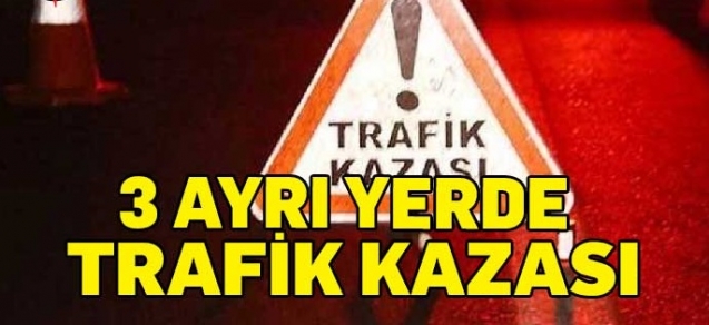Üç kaza, bir yaralı, üç tutuklu