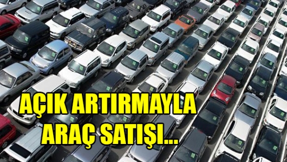 Açık artırmayla araç satılacak
