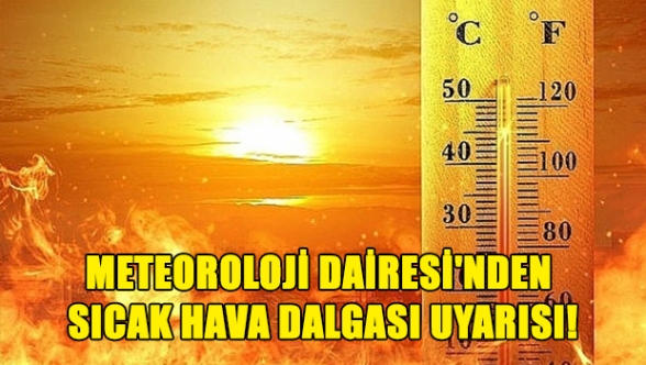 Sıcaklık 41 derece olacak