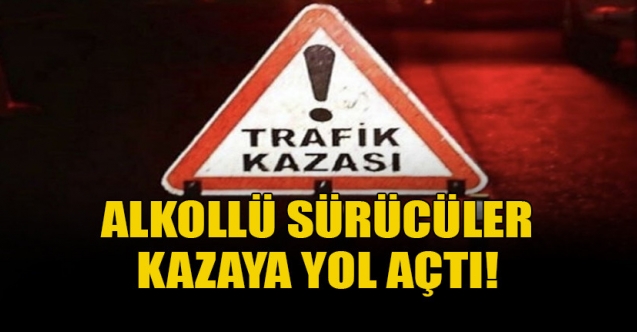 İki kazada sürücüler tutuklandı