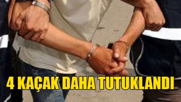 4 kaçak daha yakalandı