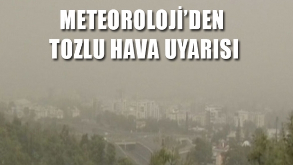 Tozlu havaya dikkat