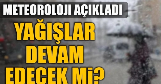Yağmur olacak mı? Meteoroloji açıkladı