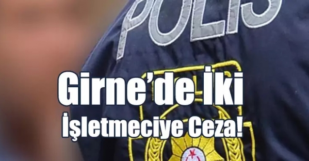 Girne’de iki işletmeye ceza