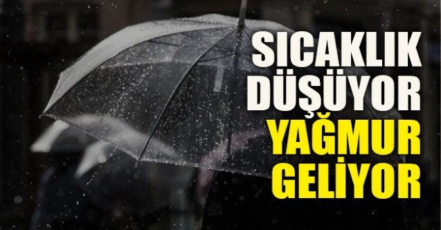 Sıcaklık düşüyor, yağmur geliyor