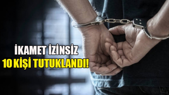 10 kaçak daha yakalandı