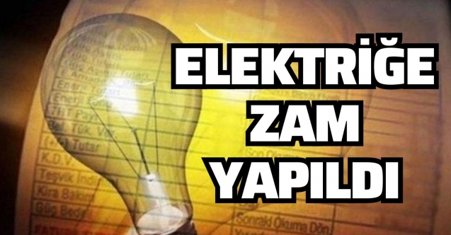 Elektriğe okkalı zam