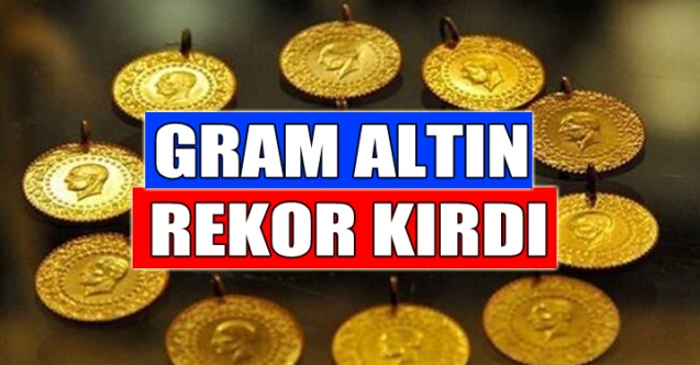 Gram altın rekor kırdı