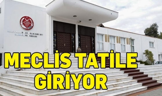 Milletvekilleri Ekim'e kadar tatile giriyor