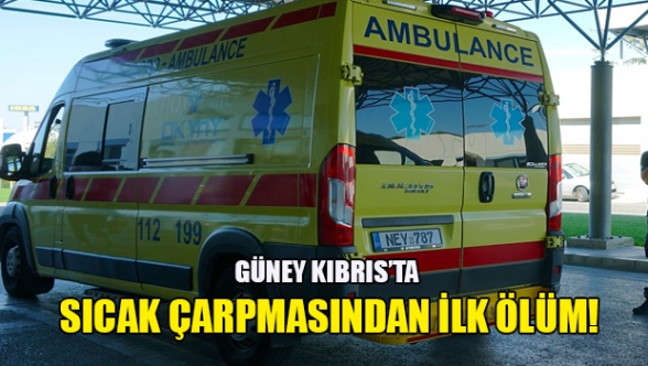 Kıbrıs sıcağı can aldı