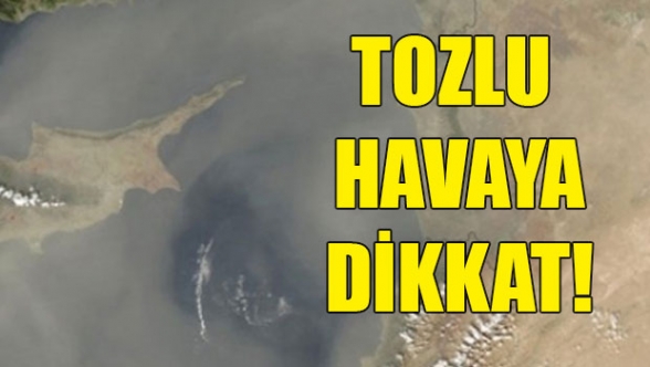 Tozlu havaya dikkat