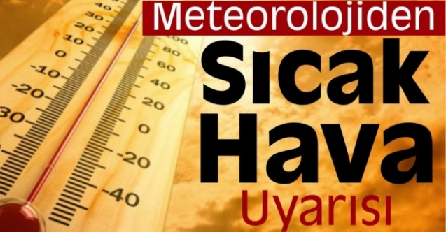 Hava sıcaklığı 38 dereceye çıkacak