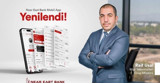Near East Bank mobil uygulaması baştan aşağı yenilendi