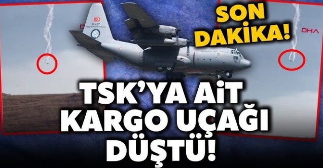 TSK'ya ait kargo uçağı düştü! Şehitler var
