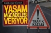 Aracın çarptığı yaya yoğun bakımda