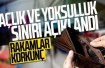 Açlık sınırı 39 bin 813 TL, yoksulluk sınırı 214 bin 742 TL!