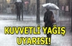 Kuvvetli yağış uyarısı