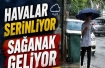 Hava serinliyor, yağmur geliyor