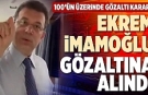 İmamoğlu gözaltına alındı
