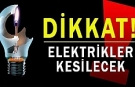 Birçok bölgede elektrikler kesilecek